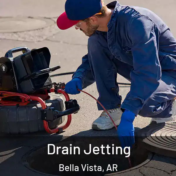  Drain Jetting Bella Vista, AR