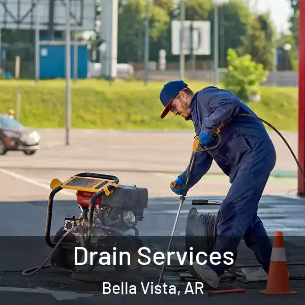  Drain Services Bella Vista, AR